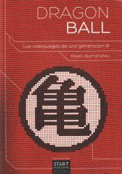 Star-T Magazine Books Dragon Ball: Los Videojuegos De Una Generación