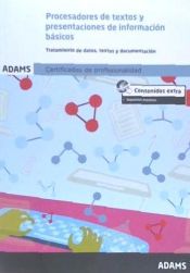 Adams Procesadores De Textos Y Presentaciones De Información Básicos. Uf0510 (mf0974_1) Certificado De Profesionalidad De Operaciones De