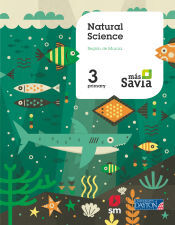 U.D. Publishing S.A. de C.V. Natural Science. 3 Primary. Más Savia. Pupil's Book. Murcia