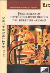 EDICIONES OLEJNIK Fundamentos Historico-ideologicos Del Derecho Aleman