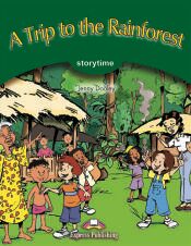 Express Publishing A Trip To The Rainforest. Storytime