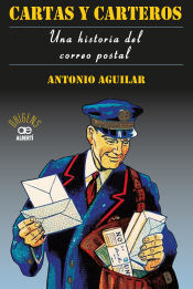 Albertí Editor, S.L Cartas Y Carteros: Una Historia Del Correo Postal