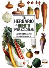 Larousse Mi Herbario Del Huerto Para Colorear