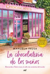 Ediciones Martínez Roca La Chocolatería De Los Sueños (serie Valerie Lane 1)