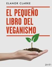 Zenith El Pequeño Libro Del Veganismo