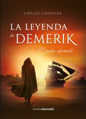 Ediciones Corona Borealis La Leyenda De Demerik: El Poder Dormido