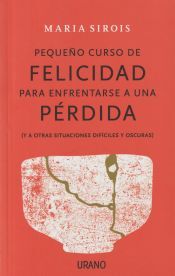 Urano Pequeño Curso De Felicidad Para Enfrentarse A Una Pérdida