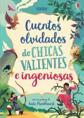 USBORNE Cuentos Olvidados Chicas Valientes Ingen