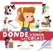 Larousse Baby Enciclopedia. de Dónde Vienen Las Cosas?