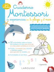 Larousse Cuaderno Montessori De Experiencias En La Playa Y El Mar