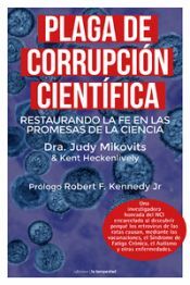 Ediciones de La Tempestad, S.L. Plaga De Corrupción Científica: Restaurando La Fe En Las Promesas De La Ciencia