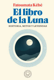 Blackie Books El Libro De La Luna: Historia, Mitos Y Leyendas