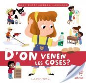 Larousse Baby Enciclopdia. D'on Venen Les Coses?