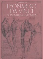 Larousse Leonardo Da Vinci. La Aventura Anatómica