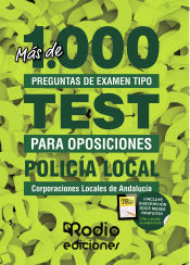 Ediciones Rodio Policía Local. Corporaciones Locales De Andalucía. Más De 1.000 Preguntas Tipo Test Para Oposiciones.