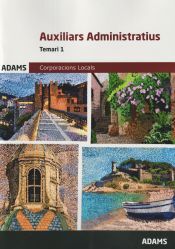 Ed. Adams Temari 1 Auxiliars Administratius Corporacions Locals De Catalunya