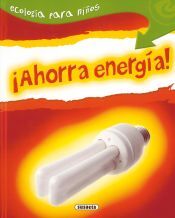 Susaeta Ediciones Ecología Para Niños. ahorra Energía!