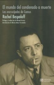 Hermida Editores S.L. El Mundo Del Condenado A Muerte: Las Encrucijadas De Camus