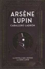 Duomo ediciones Arsne Lupin. Caballero Y Ladrón