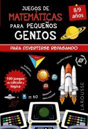 Larousse Juegos De Matemáticas Para Pequeños Genios 8-9 Años