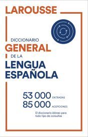 Larousse Diccionario General De Lengua Española