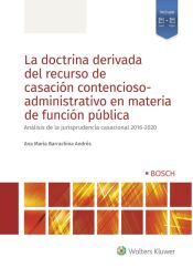 Bosch La Doctrina Derivada Del Recurso De Casación Contencioso-administrativo En Materia De Función Pública