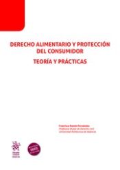 Editorial Tirant Lo Blanch Derecho Alimentario Y Protección Del Consumidor. Teoría Y Prácticas