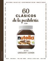 Larousse 60 Clásicos De La Pastelería Con Nutella