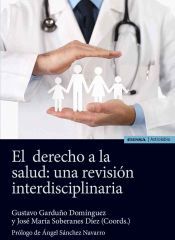 EUNSA. EDICIONES UNIVERSIDAD DE NAVARRA, S.A. El Derecho A La Salud: Una Revisión Interdisciplinaria