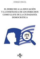 Tecnos El Derecho A La Educación Y La Enseñanza De Los Derechos Como Llave A La Ciudadanía Democrática