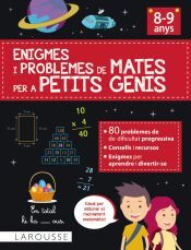 Larousse Enigmes I Problemes De Mates Per A Petits Genis (8-9 Anys)