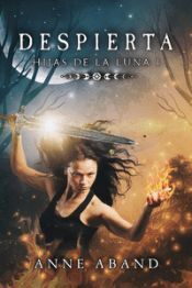 Bubok Publishing S.L. Hijas De La Luna I. Despierta