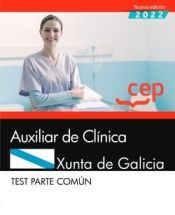 Editorial CEP Auxiliar De Clínica. Xunta De Galicia. Test Parte Común
