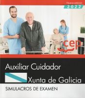 Editorial CEP Auxiliar Cuidador. Xunta De Galicia. Simulacros De Examen