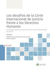 La Ley Los Desafíos De La Corte Internacional De Justicia Frente A Los Derechos Humanos