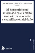 Atelier Libros S.A. El Consentimiento Informado En El ámbito Sanitario: La Valoración Y Cuantificación Del Daño