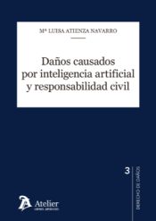 Atelier Libros S.A. Daños Causados Pori Nteligencia Artificial Y Responsabilidad Civil