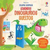 Usborne Publishing cuidado! Dinosaurios Sueltos