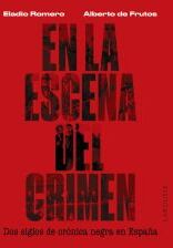 Larousse En La Escena Del Crimen. Dos Siglos De Crónica Negra En España