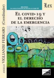 EDICIONES OLEJNIK El Covid-19 Y El Derecho De La Emergencia