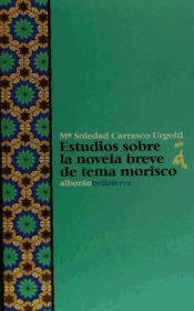 Edicions Bellaterra Estudios Sobre La Novela Breve De Tema Morisco