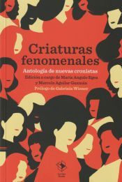 La Caja Books Criaturas Fenomenales: Antología De Nuevas Cronistas