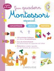 Larousse Gran Quadern Montessori Especial Concentració, Atenció I Memoria. A Partir De 3 Anys