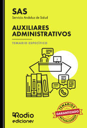 Ediciones Rodio Auxiliares Administrativos Del Sas. Temario Específico. Servicio Andaluz De Salud