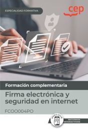 Editorial CEP Manual. Firma Electrónica Y Seguridad En Internet (fcoo004po). Especialidades Formativas