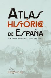 Larousse Atlas Histórico De España