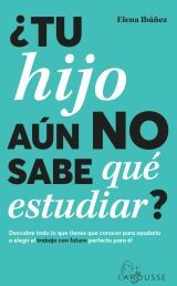 Larousse tu Hijo Aún No Sabe Qué Estudiar?