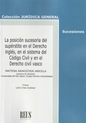 Editorial Reus S.A. La Posición Sucesoria Del Supérstite En El Derecho Inglés, En El Sistema Del Del Código Civil Y En El Derecho Civil Vasco