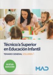 Ed. MAD Técnico/a Superior En Educación Infantil. Temario General Volumen 1