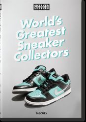 TASCHEN The World's Greatest Sneaker Collectors